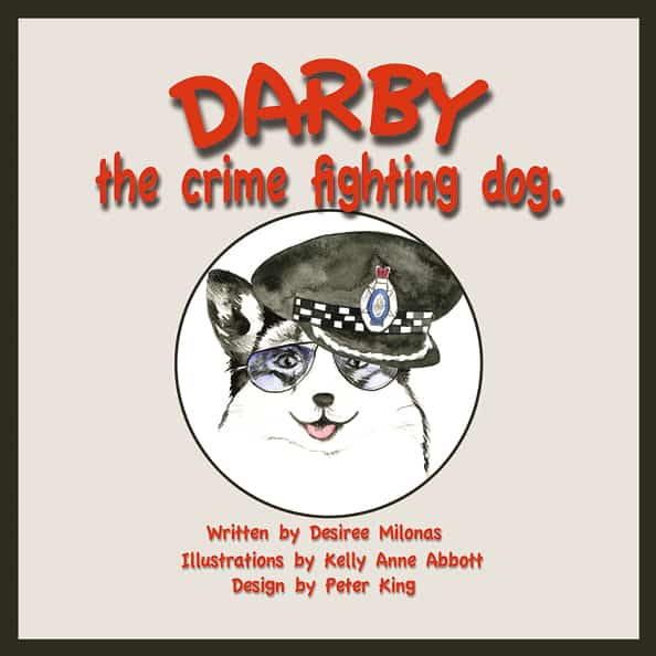 Darby the crime fighting dog, book printing on demand melbourne, self publishing