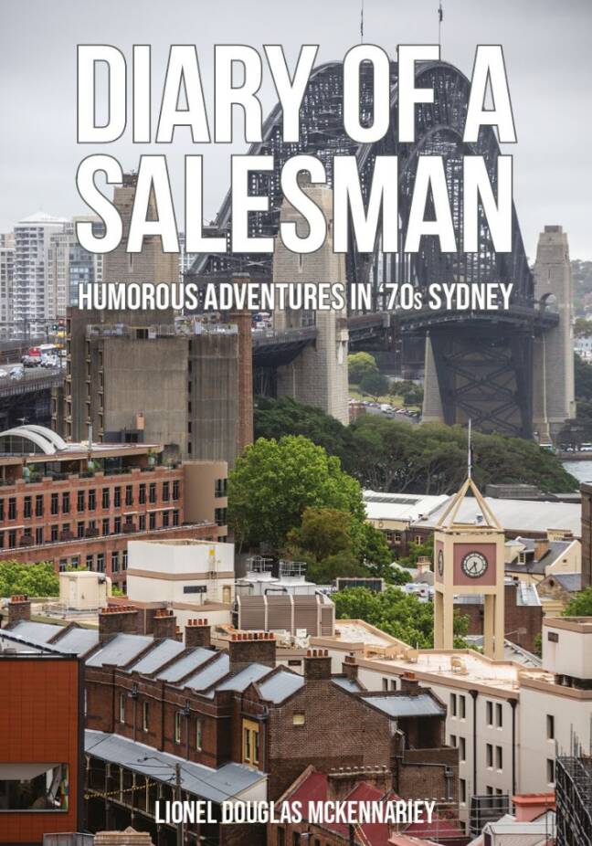 The image is a book cover of "Diary of a Salesman" by Lionel Douglas McKennariey featuring a backdrop of Sydney with the Harbour Bridge in the background and older buildings in the foreground. The subtitle "Humorous Adventures in '70s Sydney" is also visible on the cover.