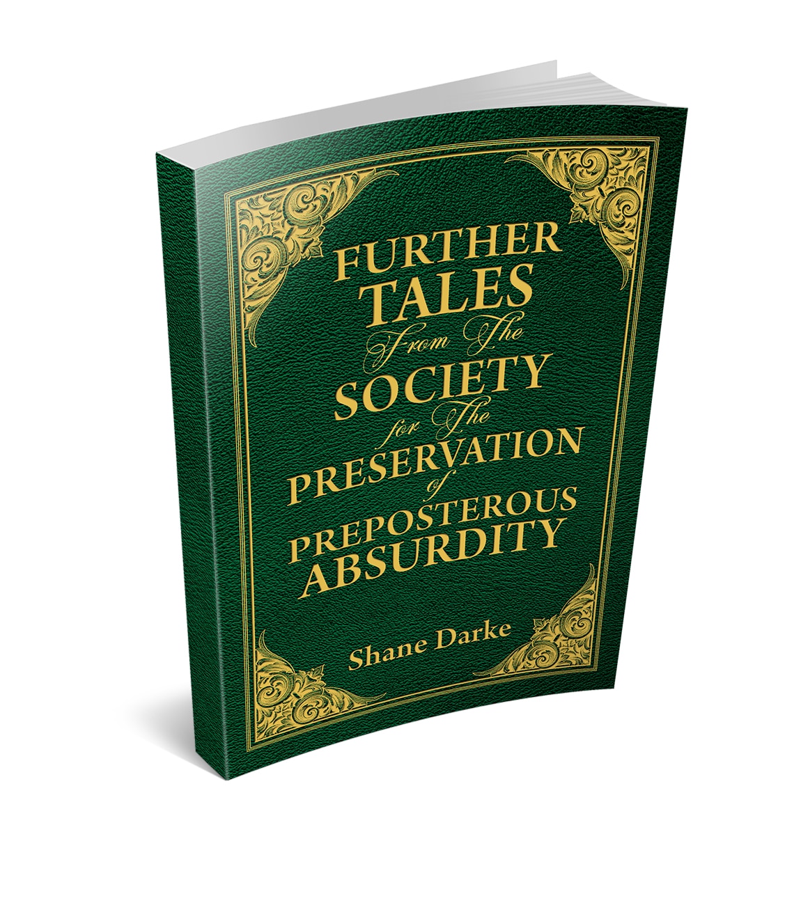 Further Tales From the Society For the Preservation of Preposterous Absurdity - Image 3