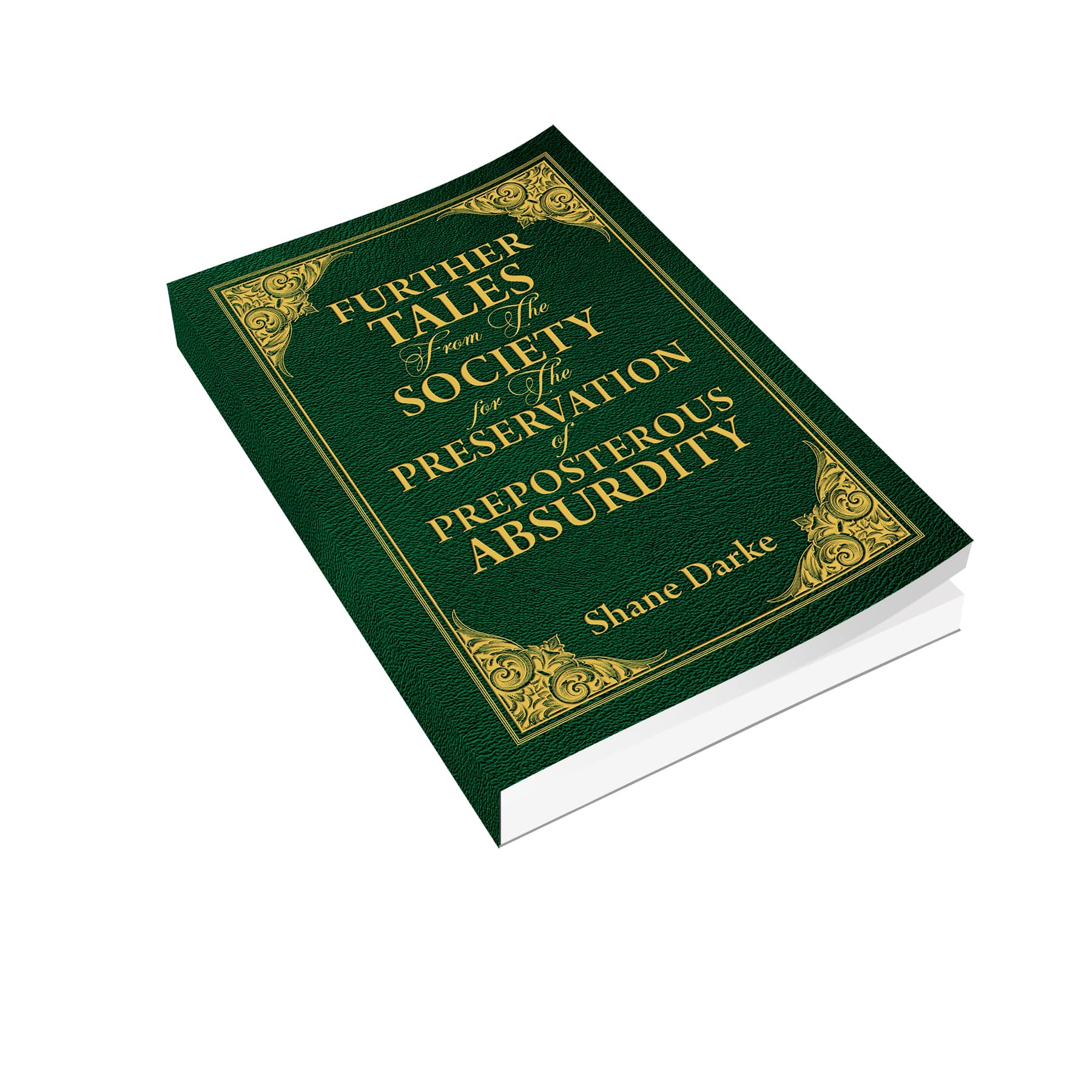 Further Tales From the Society For the Preservation of Preposterous Absurdity - Image 2